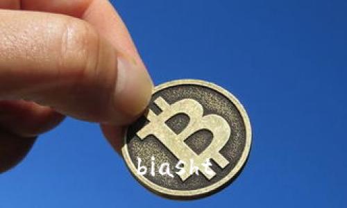 biasht
